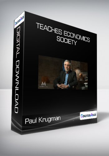 Paul Krugman – Teaches Economics & Society