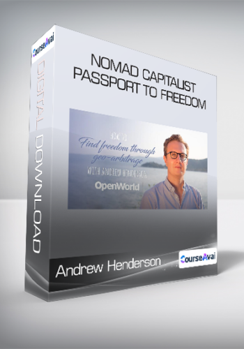Andrew Henderson – Nomad Capitalist – Passport To Freedom