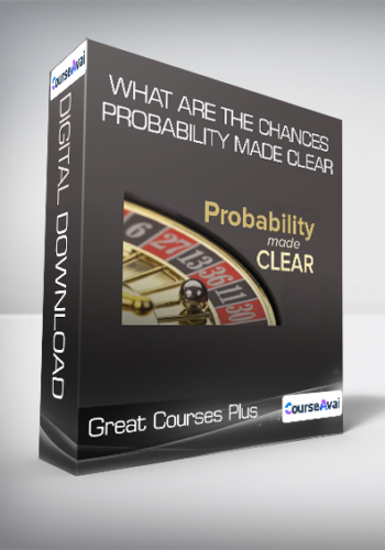 Great Courses Plus - What Are The Chances - Probability Made Clear