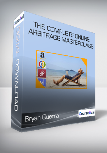 Bryan Guerra - The Complete Online Arbitrage Masterclass