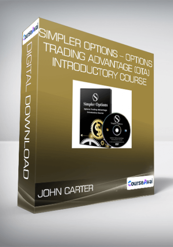 John Carter – Simpler Options – Options Trading Advantage (OTA) Introductory Course