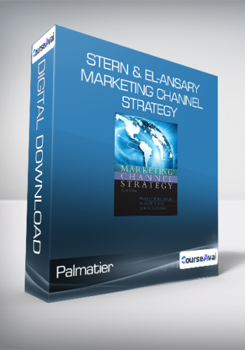 Palmatier - Stern & El-Ansary - Marketing Channel Strategy