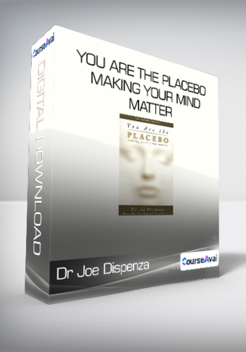 Dr Joe Dispenza - You Are the Placebo Making Your Mind Matter