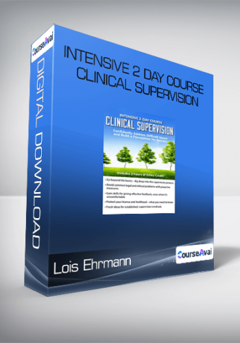 Lois Ehrmann - Intensive 2 Day Course: Clinical Supervision