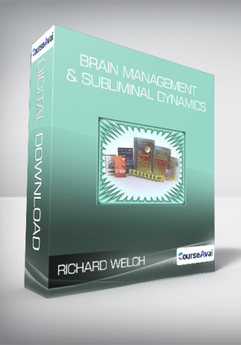 Richard Welch – Brain Management & Subliminal Dynamics