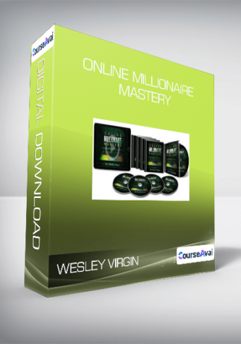 Wesley Virgin - Online Millionaire Mastery