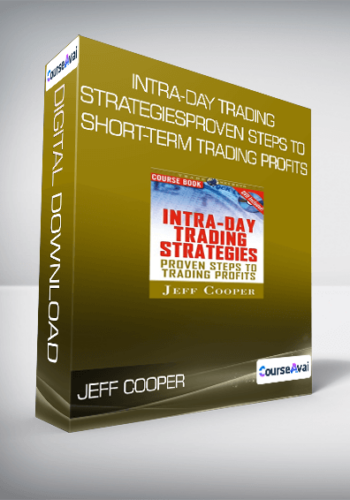 Jeff Cooper – Intra-Day Trading Strategies. Proven Steps To Short-Term Trading Profits