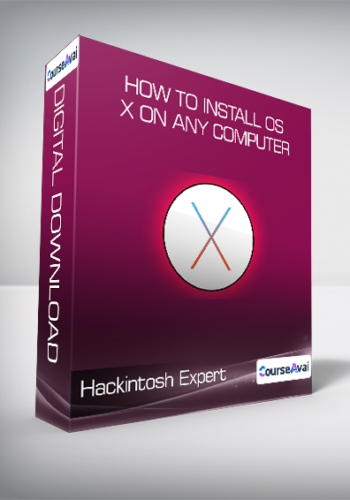 Hackintosh Expert – How To Install OS X On Any Computer