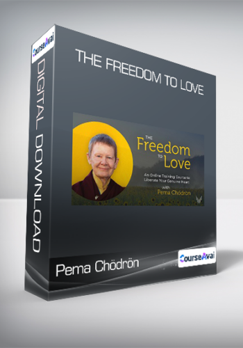 Pema Chödrön – The Freedom To Love