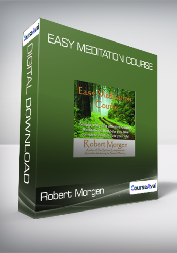 Robert Morgen - Easy Meditation Course