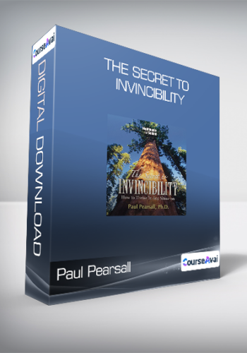 Paul Pearsall – The Secret To Invincibility