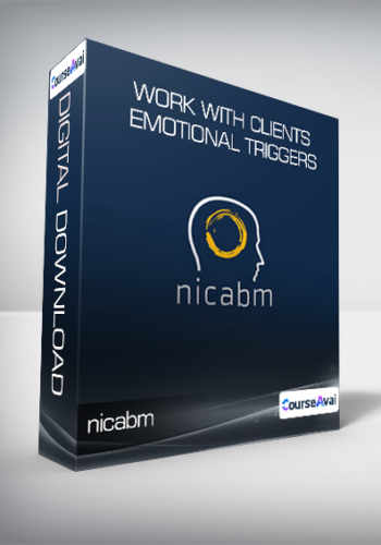 Nicabm – Work With Clients Emotional Triggers