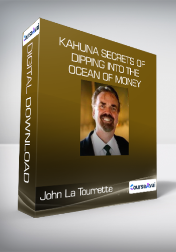 John La Tourrette – Kahuna Secrets Of Dipping Into The Ocean Of Money