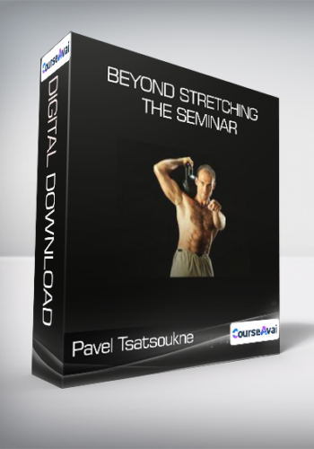Pavel Tsatsoukne – Beyond Stretching The Seminar