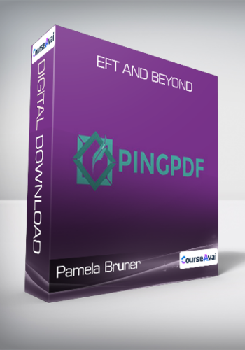 Pamela Bruner & John BuHough – EFT And Beyond