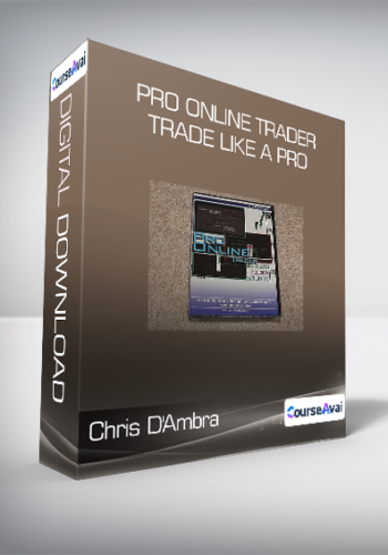 Chris D’Ambra – Pro Online Trader. Trade Like A Pro