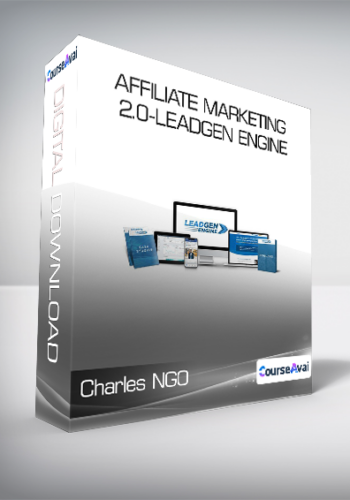Charles NGO – Affiliate Marketing 2.0-Leadgen Engine