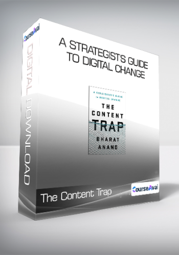 The Content Trap - A Strategist's Guide to Digital Change