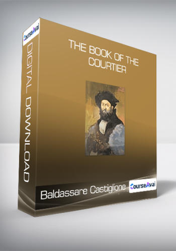Baldassare Castiglione - The Book of the Courtier