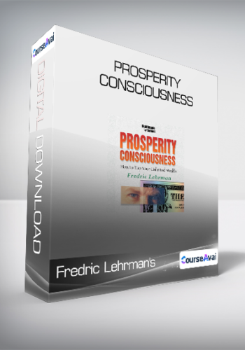 Fredric Lehrman’s – Prosperity Consciousness