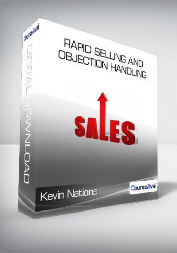 Kevin Nations – RAPID Selling And Objection Handling