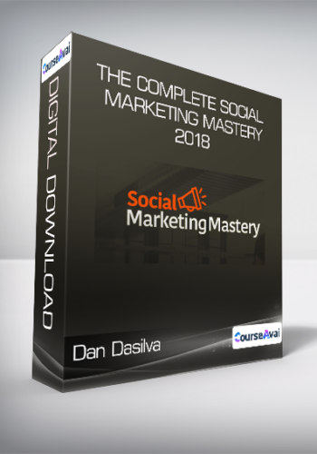 Dan Dasilva – The Complete Social Marketing Mastery 2018