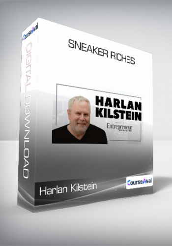 Harlan Kilstein – Sneaker Riches