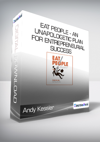 Andy Kessler - Eat People - An Unapologetic Plan for Entrepreneurial Success