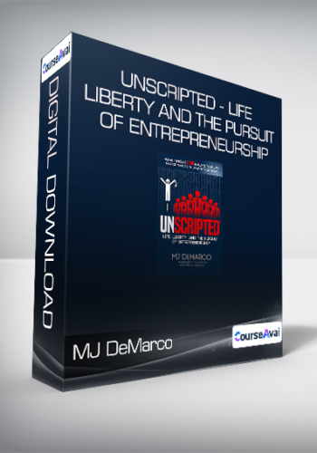MJ DeMarco - Unscripted - Life - Liberty and the Pursuit of Entrepreneurship