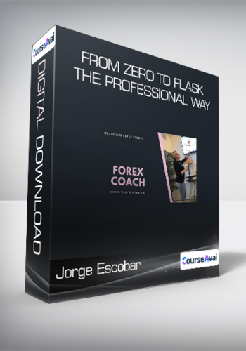 Jorge Escobar – From Zero To Flask The Professional Way