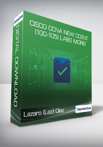Lazaro (Laz) Diaz - Cisco CCNA New CCENT (100-105) Labs More!