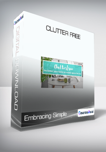 Embracing Simple - Clutter Free