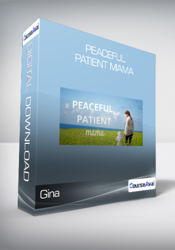 Gina - Peaceful - Patient Mama