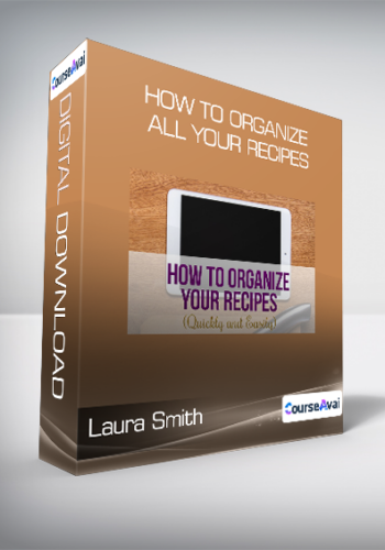 Laura Smith - How to Organize All Your Recipes