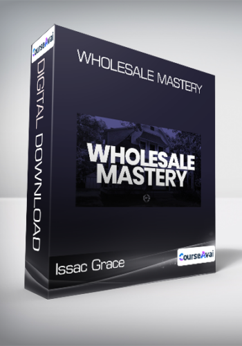 Issac Grace – Wholesale Mastery