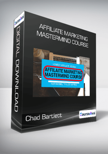 Chad Bartlett – Affiliate Marketing Mastermind Course