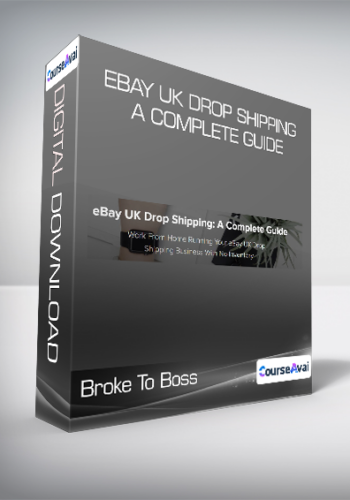 Broke To Boss – EBay UK Drop Shipping A Complete Guide