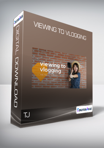 TJ – Viewing To Vlogging
