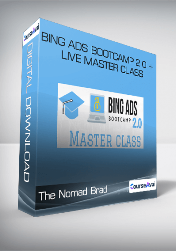 The Nomad Brad – Bing Ads Bootcamp 2 0 + Live Master Class
