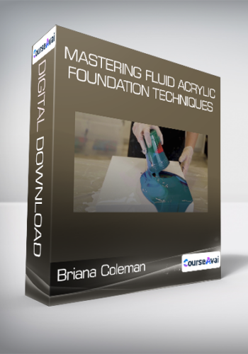 Briana Coleman - Mastering Fluid Acrylic - Foundation Techniques