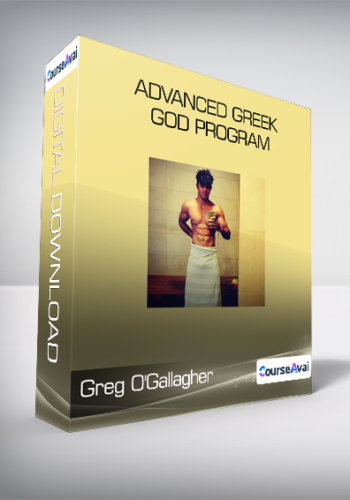 Greg O’Gallagher – Advanced Greek God Program