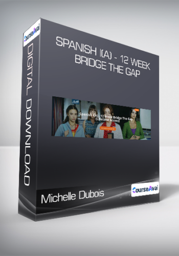 Michelle Dubois – Spanish I(A) – 12 Week Bridge The Gap