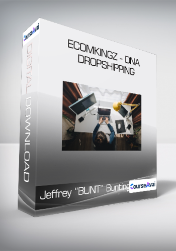 Jeffrey “BUNT” Bunting – EcomKingz – DNA Dropshipping