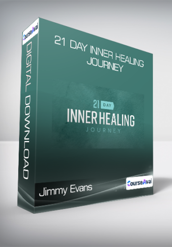 Jimmy Evans – 21 Day Inner Healing Journey