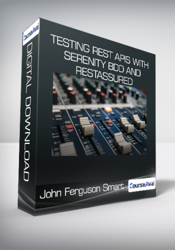 John Ferguson Smart – Testing REST APIs With Serenity BDD And RestAssured