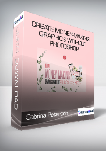 Sabrina Peterson – Create Money-Making Graphics Without Photoshop