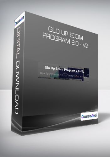 Glo Up Ecom Program 2.0 – V2