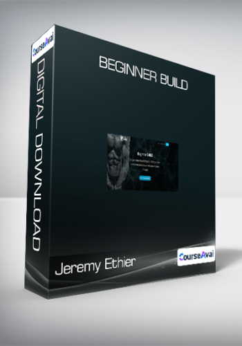 Jeremy Ethier - Beginner BUILD