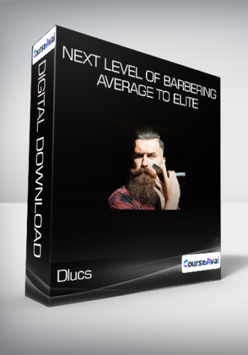 Dlucs – Next Level Of Barbering Average To Elite