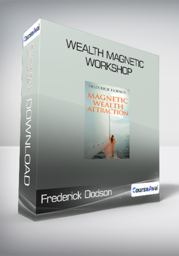 Frederick Dodson - Wealth Magnetic Workshop